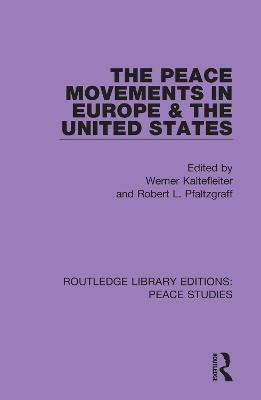 The Peace Movements in Europe and the United States(English, Hardcover, unknown)