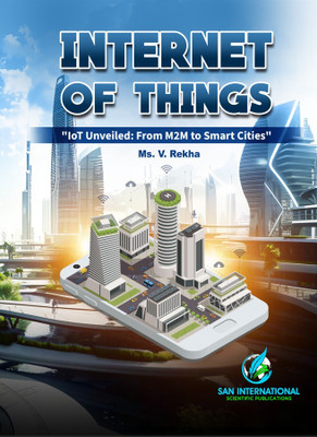 Internet of Things “IoT Unveiled: From M2M to Smart Cities”(Paperback, Ms. V. Rekha, M.Sc., M.Phil., B.Ed., (Ph.D.))