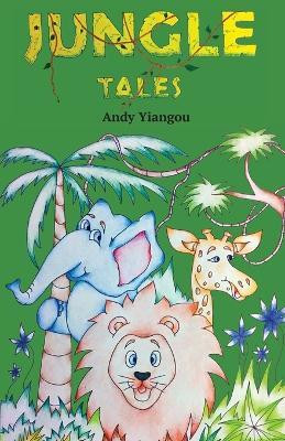 Jungle Tales(English, Paperback, Yiangou A. C.)