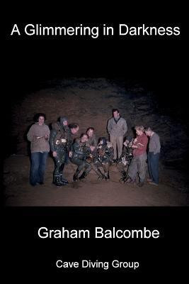 A Glimmering in Darkness(English, Paperback, Balcombe Graham)