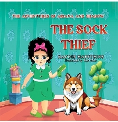 The Adventures of Ariana and Shadow: The Sock Thief(English, Hardcover, Hafsteins Hafdis)
