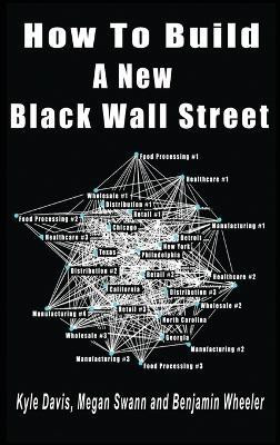 How To Build A New Black Wall Street(English, Hardcover, Davis Kyle)