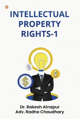 Intellectual Property Rights-1(English, Paperback, Ainapur Dr Rakesh)