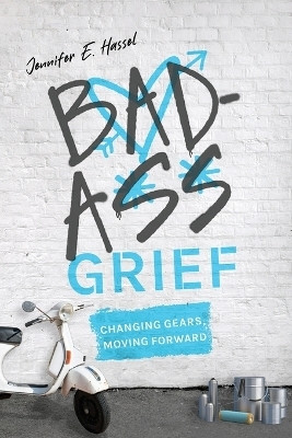 Badass Grief(English, Paperback, Hassel Jennifer E)