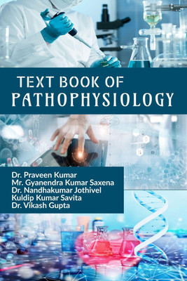 TEXT BOOK OF PATHOPHYSIOLOGY(English, Paperback, Dr. Praveen Kumar)