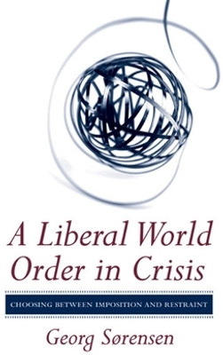 A Liberal World Order in Crisis(English, Electronic book text, Sorensen Georg)