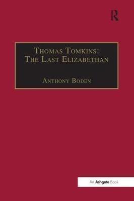 Thomas Tomkins: The Last Elizabethan(English, Paperback, unknown)