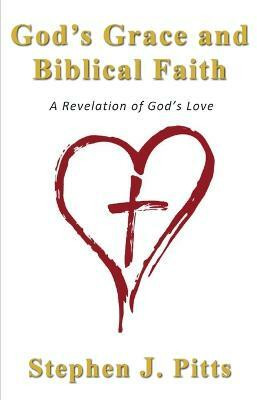 God's Grace and Biblical Faith(English, Paperback, Pitts Stephen J)