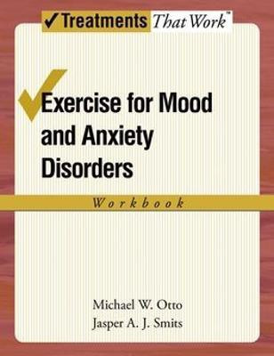 Exercise for Mood and Anxiety Disorders(English, Paperback, Otto Michael W.)