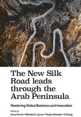 The New Silk Road leads through the Arab Peninsula(English, Hardcover, unknown)