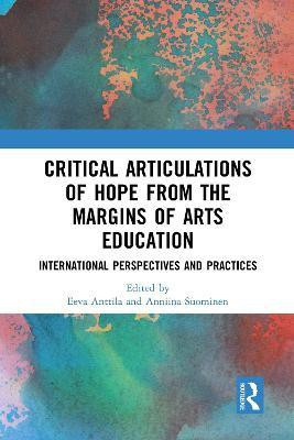 Critical Articulations of Hope from the Margins of Arts Education(English, Paperback, unknown)