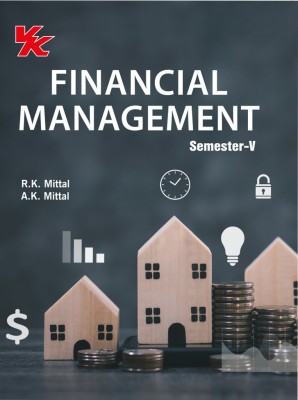 Financial Management B.Com-III Sem-V KUK/GJU/CRSU/CDLU University 2023-2024 Examination(Paperback, R.K Mittal, A.K Mittal)