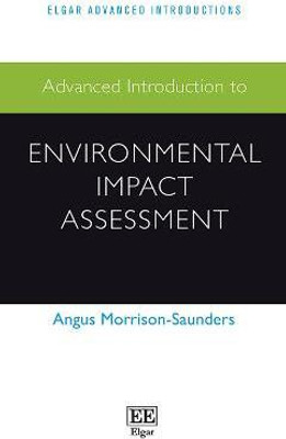 Advanced Introduction to Environmental Impact Assessment(English, Paperback, Morrison-Saunders Angus)