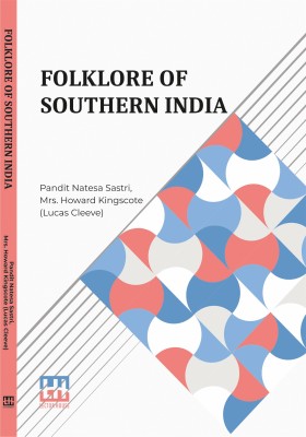 Tales of the Sun; or, Folklore of Southern India(English, Paperback, Sastri Pandit Natesa Mrs)