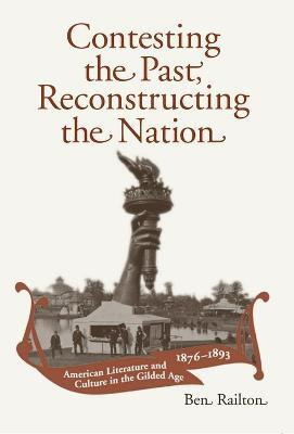 Contesting the Past, Reconstructing the Nation(English, Hardcover, Railton Ben)