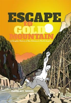 Escape to Gold Mountain(English, Paperback, Wong David H. T.)