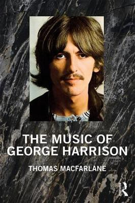 The Music of George Harrison(English, Paperback, MacFarlane Thomas)