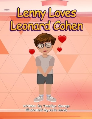 Lenny Loves Leonard Cohen(English, Paperback, George Tracilyn)