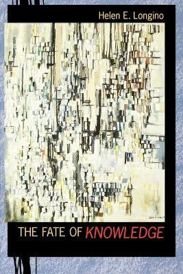 The Fate of Knowledge(English, Paperback, Longino Helen E.)