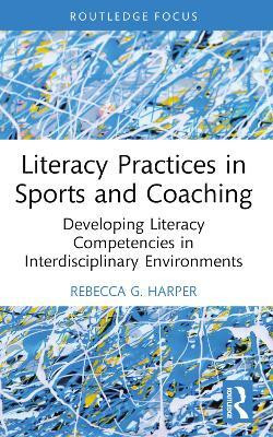 Literacy Practices in Sports and Coaching(English, Paperback, Harper Rebecca G.)