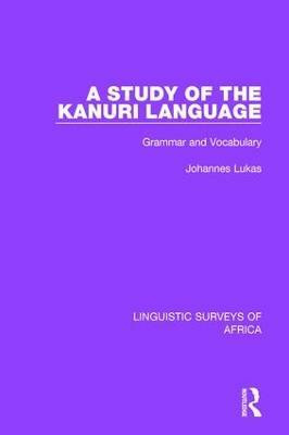 A Study of the Kanuri Language(English, Hardcover, Lukas Johannes)
