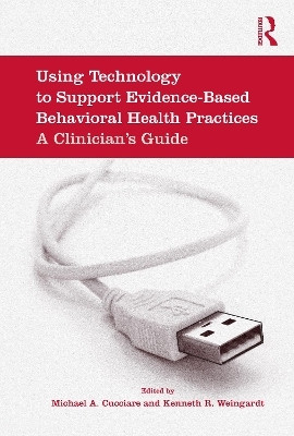 Using Technology to Support Evidence-Based Behavioral Health Practices  - A Clinician's Guide(English, Hardcover, unknown)