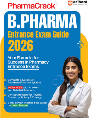 Arihant B Pharma Entrance Exam Guide 2026 | PharmaCrack Pharmacy Entrance Book | Complete Coverage of Syllabus with 4000+ MCQs with Solutions & 3 Practice Sets | English Medium(Paperback, Pradeep Srivastava, Dr. Pratap Singh)