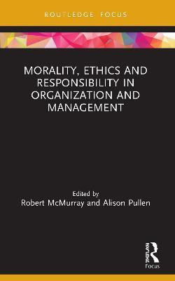 Morality, Ethics and Responsibility in Organization and Management(English, Paperback, unknown)