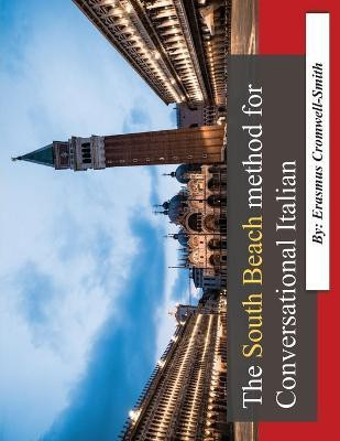 The South Beach Method for Conversational Italian(English, Paperback, Cromwell-Smith Erasmus)