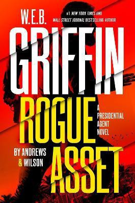 W. E. B. Griffin Rogue Asset by Andrews & Wilson(English, Hardcover, Andrews Brian)