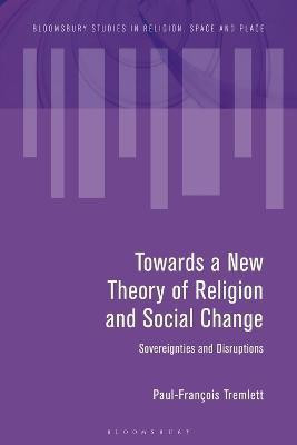 Towards a New Theory of Religion and Social Change(English, Electronic book text, Tremlett Paul-Francois)