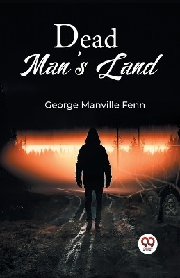 Dead Man's Land(English, Paperback, Fenn George Manville)