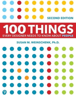 100 Things Every Designer Needs to Know About People(English, Paperback, Weinschenk Susan)