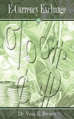 E-Currency Exchange(English, Paperback, Brown Dr. Vasu K.)