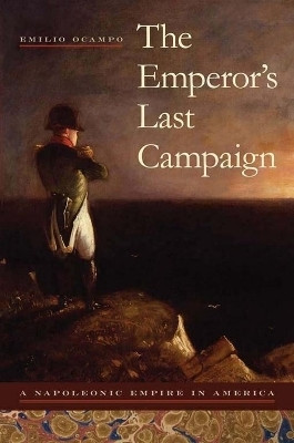 The Emperor's Last Campaign(English, Paperback, Ocampo Emilio)