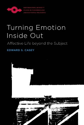 Turning Emotion Inside Out(English, Paperback, Casey Edward S.)