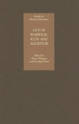 Guy of Warwick: Icon and Ancestor(English, Hardcover, unknown)