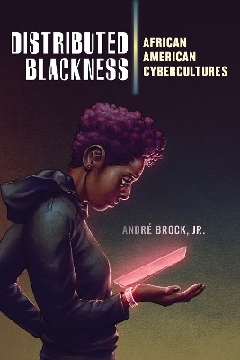 Distributed Blackness(English, Electronic book text, Brock, Jr. Andre)