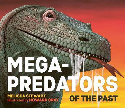Mega-Predators of the Past(English, Paperback, Stewart Melissa)