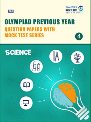 Olympiad Previous Year Question Papers and Mock Test Series For Class 4 - Science [7 Years] [2018-2024](Perfect Binding, Swastick Book Box, Preeti Garg)