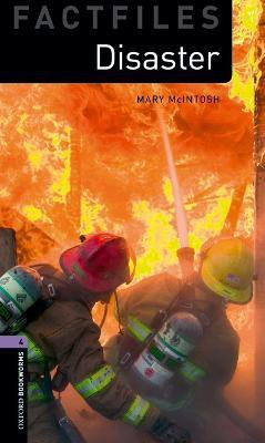 Oxford Bookworms Library Factfiles: Level 4:: Disaster!(English, Paperback, McIntosh Mary)