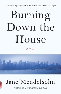 Burning Down the House(English, Paperback, Mendelsohn Jane)