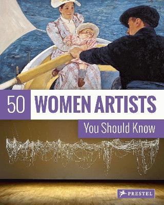 50 Women Artists You Should Know(English, Paperback, Weidemann Christiane)