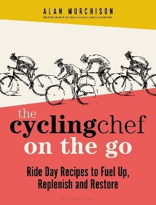 The Cycling Chef On the Go(English, Hardcover, Murchison Alan)