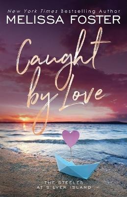 Caught by Love(English, Paperback, Foster Melissa)