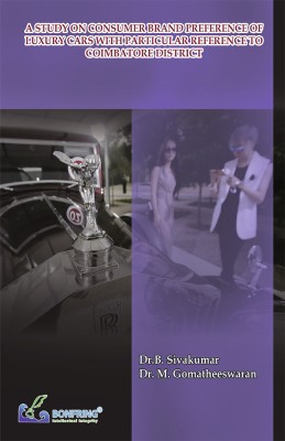 A Study on Consumer Brand Preference of Luxury Cars with Particular Reference to Coimbatore District(English, Paperback, Sivakumar Dr B)