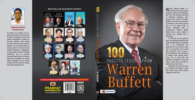 100 SUCCESS LESSONS FROM WARREN BUFFETT  - 100 Success Lessons from Warren Buffett: Wealth Creation, Leadership Excellence, Smart Investing, Business Mastery(English, Book, Chokkan N)