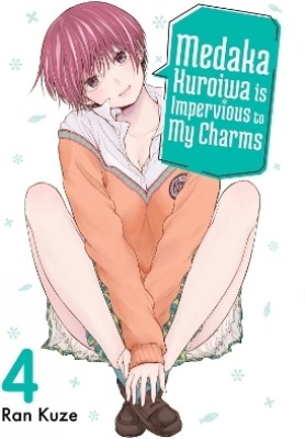 Medaka Kuroiwa Is Impervious to My Charms 4(English, Paperback, Kuze Ran)