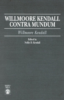 Willmoore Kendall Contra Mundum(English, Paperback, Kendall Willmoore)