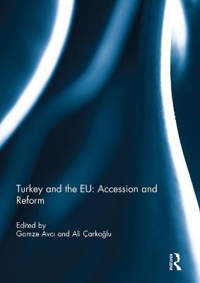 Turkey and the EU: Accession and Reform(English, Paperback, unknown)